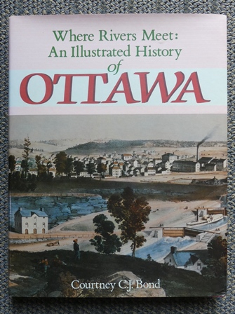 Image for WHERE RIVERS MEET:  AN ILLUSTRATED HISTORY OF OTTAWA.