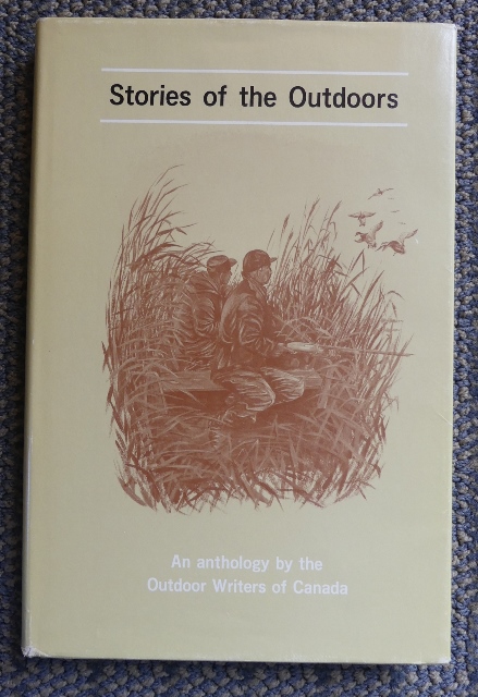 Image for STORIES OF THE OUTDOORS:  AN ANTHOLOGY BY THE OUTDOOR WRITERS OF CANADA.