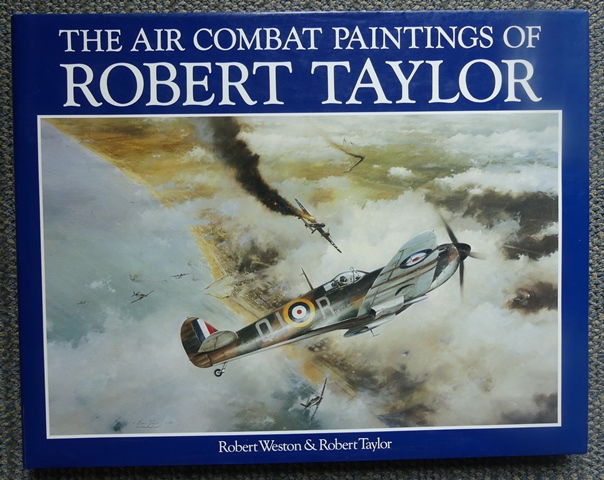 Image for THE AIR COMBAT PAINTINGS OF ROBERT TAYLOR.