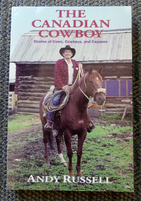 Image for THE CANADIAN COWBOY:  STORIES OF COWS, COWBOYS, AND CAYUSES.