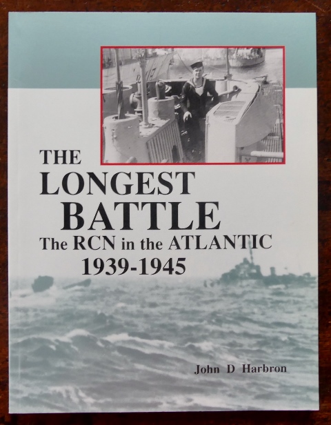 Image for THE LONGEST BATTLE:  THE ROYAL CANADIAN NAVY IN THE ATLANTIC, 1939-1945.