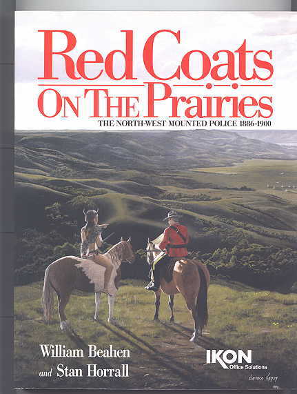 Image for RED COATS ON THE PRAIRIES: THE NORTH-WEST MOUNTED POLICE 1886-1900.