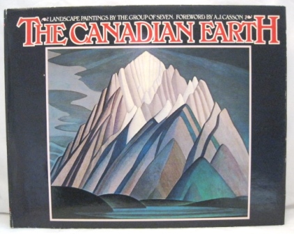 Image for THE CANADIAN EARTH:  LANDSCAPE PAININGS BY THE GROUP OF SEVEN.