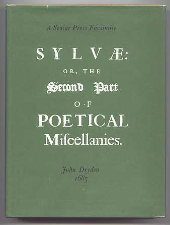 Image for SYLVAE.  JOHN DRYDEN 1685.  A SCOLAR PRESS FACSIMILE.