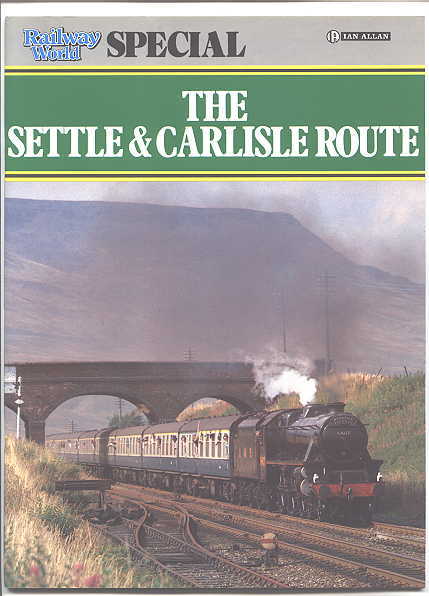 Image for THE SETTLE & CARLISLE ROUTE.  RAILWAY WORLD SPECIAL.