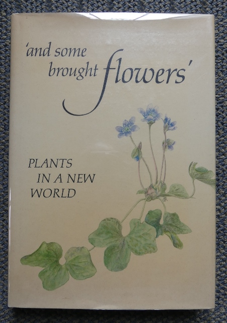 Image for 'AND SOME BROUGHT FLOWERS':  PLANTS IN A NEW WORLD.