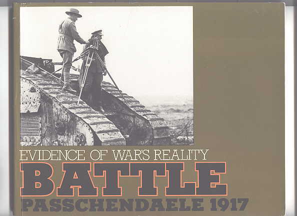 Image for BATTLE, PASSCHENDAELE, 1917.  EVIDENCE OF WAR'S REALITY.