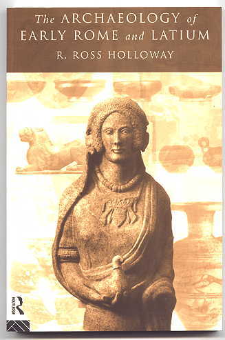 Image for THE ARCHAEOLOGY OF EARLY ROME AND LATIUM.