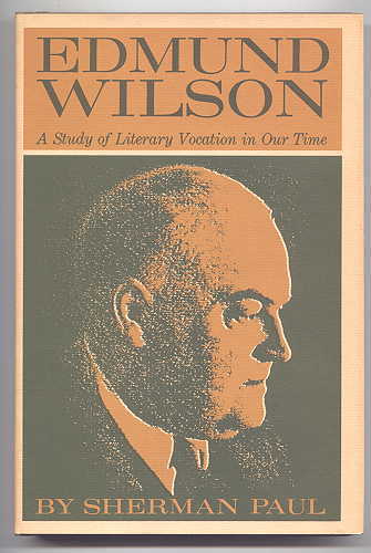 Image for EDMUND WILSON:  A STUDY OF LITERARY VOCATION IN OUR TIME.