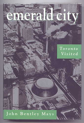 Image for EMERALD CITY:  TORONTO REVISITED.