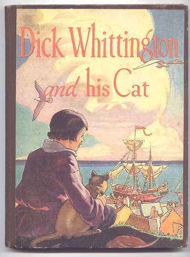 Image for DICK WHITTINGTON AND HIS CAT.  (ALSO INCLUDES:  THE HALF-CHICK; THE LITTLE RED HEN AND THE GRAIN OF WHEAT; FIVE LITTLE CHICKENS; CHICKS; HIDE-AND-SEEK; IN THE CHICKEN YARD; FAITHFUL GOLDIE; THE MAGPIE'S NEST; WEE ROBIN'S CHRISTMAS SONG; ETC.)