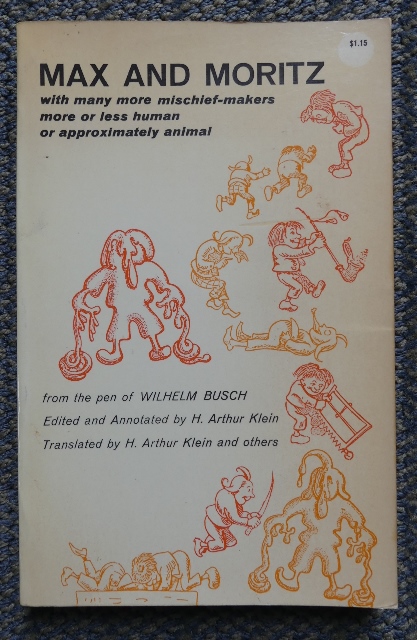 Image for MAX AND MORITZ, WITH MANY MORE MISCHIEF-MAKERS MORE OR LESS HUMAN AND APPROXIMATELY ANIMAL.