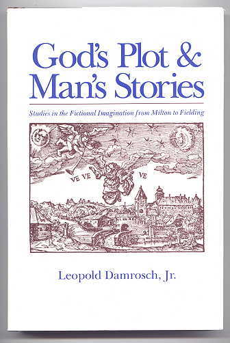 Image for GOD'S PLOT & MAN'S STORIES:  STUDIES IN THE FICTIONAL IMAGINATION FROM MILTON TO FIELDING.