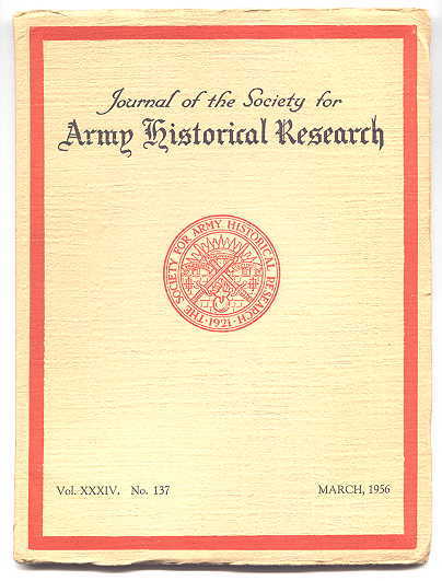 Image for JOURNAL OF THE SOCIETY FOR ARMY HISTORICAL RESEARCH.  MARCH, 1956.  VOL. XXXIV.  NO. 137.