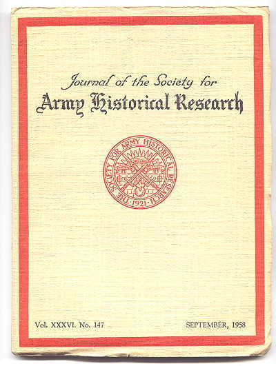 Image for JOURNAL OF THE SOCIETY FOR ARMY HISTORICAL RESEARCH.  SEPTEMBER, 1958.  VOL. XXXVI.  NO. 147.
