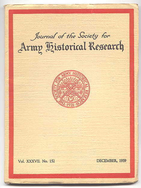 Image for JOURNAL OF THE SOCIETY FOR ARMY HISTORICAL RESEARCH.  DECEMBER, 1959.  VOL. XXXVII.  NO. 152.