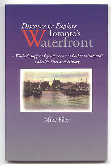 Image for DISCOVER & EXPLORE TORONTO'S WATERFRONT:  A WALKER'S JOGGER'S CYCLIST'S BOATER'S GUIDE TO TORONTO'S LAKESIDE SITES AND HISTORY.