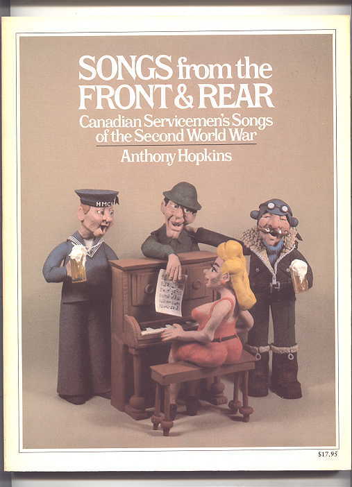 Image for SONGS FROM THE FRONT & REAR:  CANADIAN SERVICEMEN'S SONGS OF THE SECOND WORLD WAR.