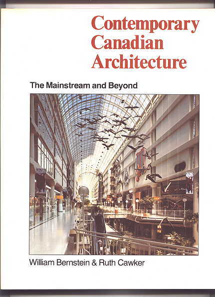 Image for CONTEMPORARY CANADIAN ARCHITECTURE: THE MAINSTREAM AND BEYOND.