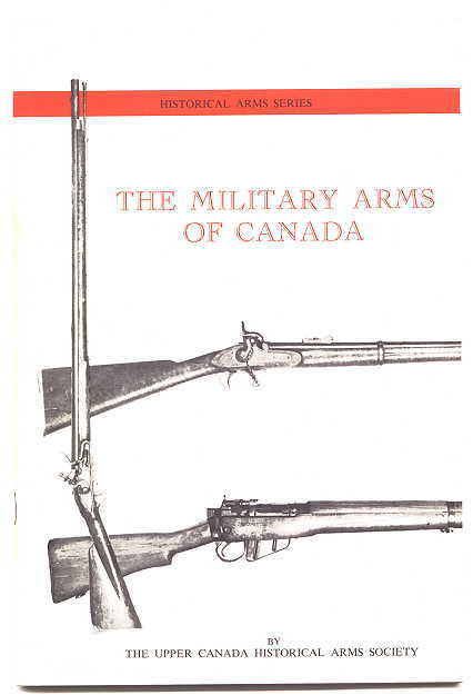 Image for THE MILITARY ARMS OF CANADA.  HISTORICAL ARMS SERIES.