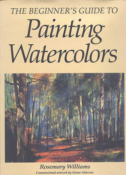 Image for THE BEGINNER'S GUIDE TO PAINTING WATERCOLORS.
