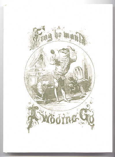 Image for A FROG HE WOULD A WOOING GO.  FROM ORIGINALS DESIGNS BY H.L. STEPHENS.