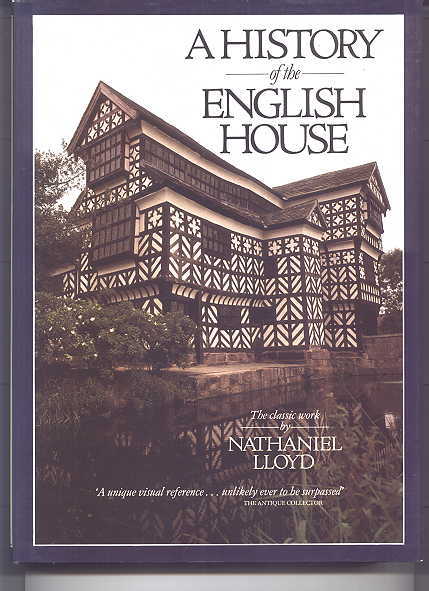 Image for A HISTORY OF THE ENGLISH HOUSE:  FROM PRIMITIVE TIMES TO THE VICTORIAN PERIOD.