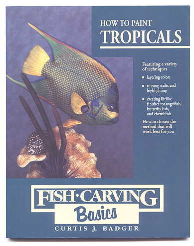 Image for HOW TO PAINT TROPICALS.  FISH-CARVING BASICS - VOLUME FOUR.