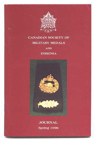 Image for CANADIAN SOCIETY OF MILITARY MEDALS AND INSIGNIA JOURNAL. SPRING 1996.