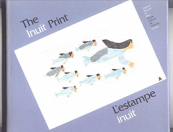 Image for THE INUIT PRINT / T'ESTAMPE INUIT.