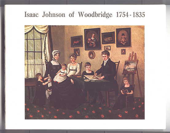 Image for ISAAC JOHNSON OF WOODBRIDGE 174-1835: THAT INGENIOUS ARTIST.