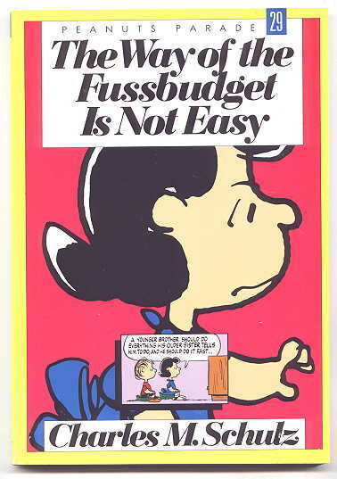 Image for THE WAY OF THE FUSSBUDGET IS NOT EASY.  PEANUTS PARADE 29.