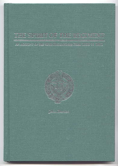 Image for THE SPIRIT OF THE REGIMENT:  AN ACCOUNT OF THE 48TH HIGHLANDERS FROM 1956 TO 1991.