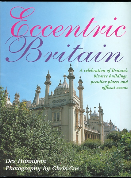 Image for ECCENTRIC BRITAIN: A GUIDE TO BRITAIN'S BIZARRE BUILDINGS, PECULIAR PLACES AND OFFBEAT EVENTS.