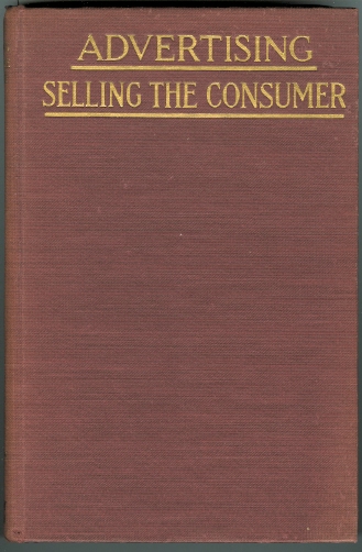 Image for ADVERTISING: SELLING THE CONSUMER.