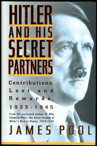 Image for HITLER AND HIS SECRET PARTNERS: CONTRIBUTIONS, LOOT AND REWARDS, 1933-1945.