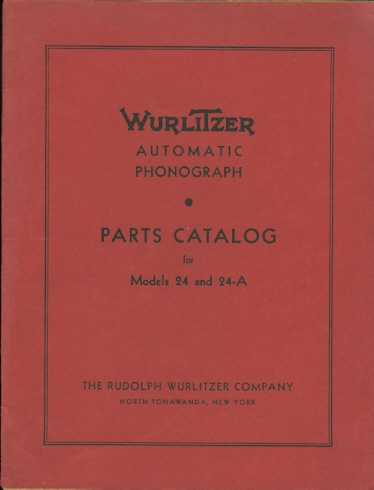 Image for WURLITZER AUTOMATIC PHONOGRAPH.  PARTS CATALOG FOR MODELS 24 AND 24-A.