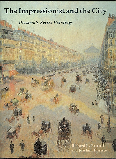 Image for THE IMPRESSIONIST AND THE CITY: PISSARRO'S SERIES PAINTINGS.