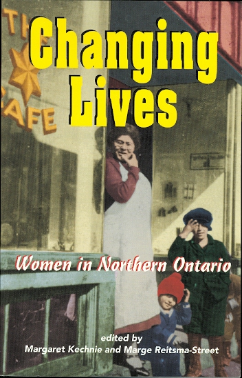 Image for CHANGING LIVES: WOMEN IN NORTHERN ONTARIO.