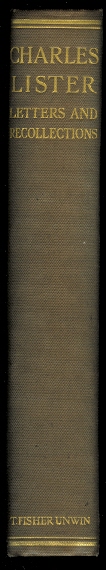Image for CHARLES LISTER: LETTERS AND RECOLLECTIONS.  WITH A MEMOIR BY HIS FATHER LORD RIBBLESDALE.