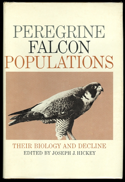 Image for PEREGRINE FALCON POPULATIONS: THEIR BIOLOGY AND DECLINE.