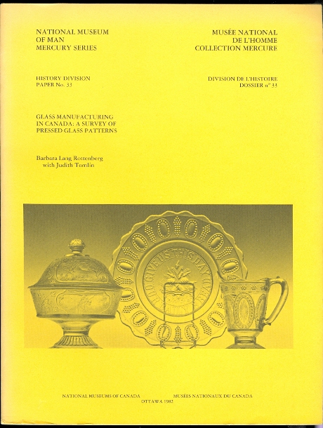 Image for GLASS MANUFACTURING IN CANADA: A SURVEY OF PRESSED GLASS PATTERNS.  NATIONAL MUSEUM OF MAN MERCURY SERIES.  HISTORY DIVISION PAPER NO. 33.