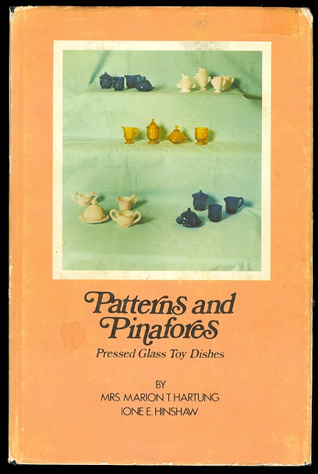 Image for PATTERNS AND PINAFORES: PRESSED GLASS TOY DISHES.