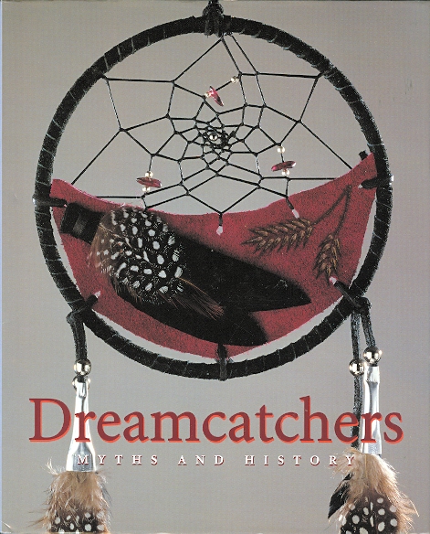 Image for DREAMCATCHERS: MYTHS AND HISTORY. (DREAM CATCHERS)