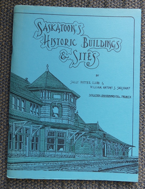 Image for SASKATOON'S HISTORIC BUILDINGS & SITES: A SURVEY & PROPOSALS.