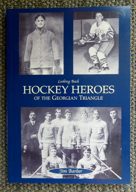 Image for HOCKEY HEROES OF THE GEORGIAN TRIANGLE.  LOOKING BACK SERIES.