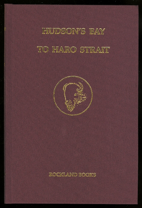 Image for HUDSON'S BAY TO HARO STRAIT: BOOKS ON WESTERN CANADA AND THE PACIFIC NORTHWEST.  A COLLECTORS' GUIDE.