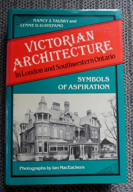 Image for VICTORIAN ARCHITECTURE IN LONDON AND SOUTHWESTERN ONTARIO:  SYMBOLS OF ASPIRATION.