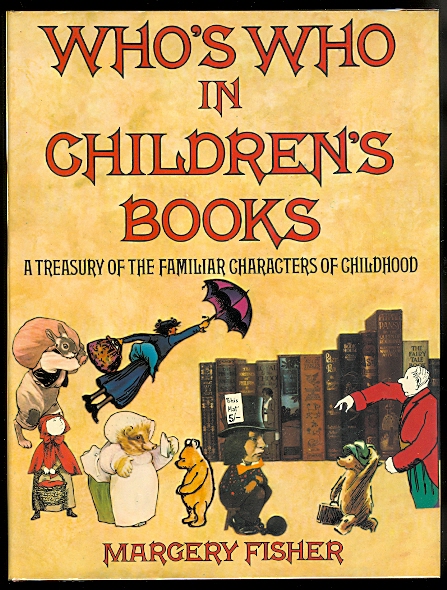 Image for WHO'S WHO IN CHILDREN'S BOOKS: A TREASURY OF THE FAMILIAR CHARACTERS OF CHILDHOOD.