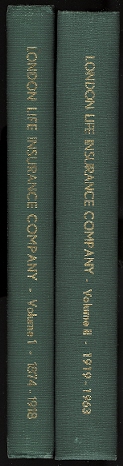 Image for THE STORY OF THE LONDON LIFE INSURANCE COMPANY.  VOLUME I:  1874-1918 & VOLUME II: 1919-1963.  2 VOLUME SET.